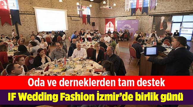 IF Wedding Fashion İzmir’de birlik günü
