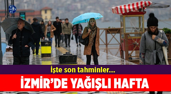 İşte İzmir'de son hava durumu tahmini