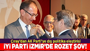 İYİ Partili Çıray: AK Parti'nin yanlış dış siyaseti Türkiye'nin milli siyaseti değildir