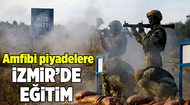İzmir'de amfibi piyade eğitimleri