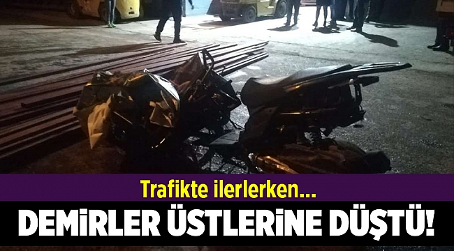İzmir'de motosikletin üzerine demir profiller düştü