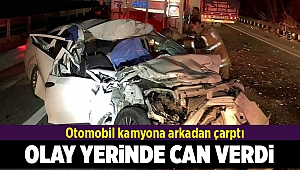 İzmir'de otomobil kamyona çarptı: 1 ölü