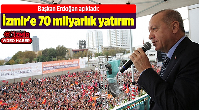 İzmir'e 70 milyarlık yatırım