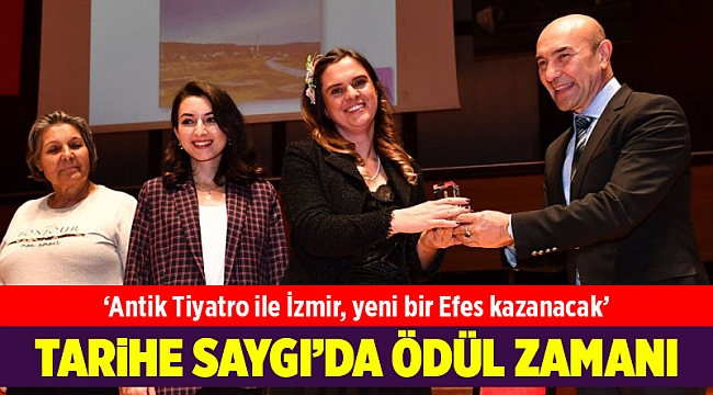 İzmir'in tarihine sahip çıkanlar ödülünü aldı!