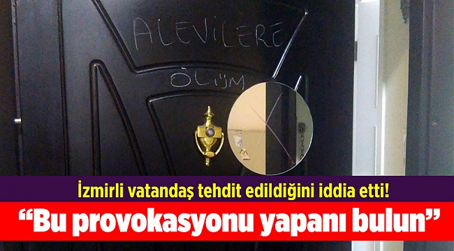 İzmirli vatandaş tehdit edildiğini iddia etti! Bu provokasyonu yapanı bulun