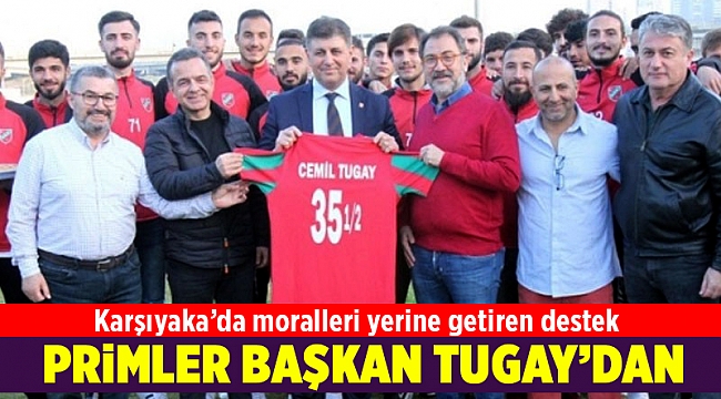 Karşıyaka'da primler Tugay'dan