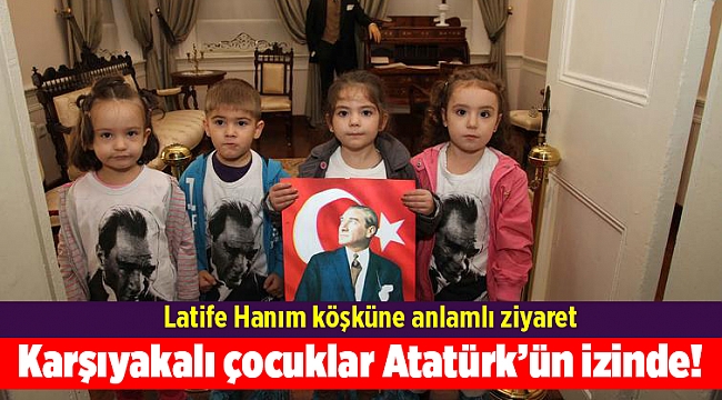 Karşıyakalı çocuklar Atatürk’ün izinde!