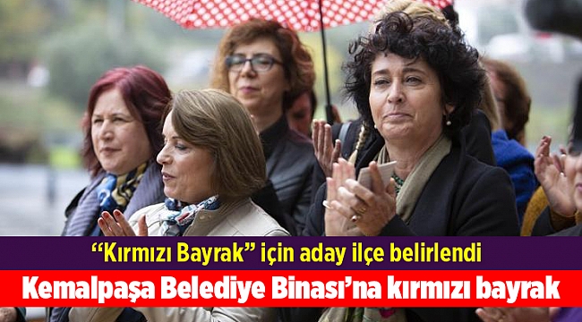Kemalpaşa Belediye Binası’na kırmızı bayrak