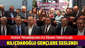 Kılıçdaroğlu, Atatürk Yükseköğrenim Kız Öğrenci Yurdu'nu açtı