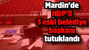 Mardin'de HDP'li 3 eski belediye başkanı terör soruşturması kapsamında tutuklandı