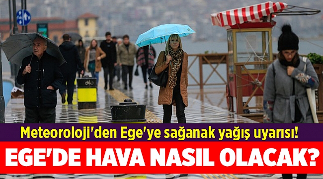 Meteoroloji'den Ege'ye sağanak yağış uyarısı! 1 Kasım İzmir, Denizli, Manisa, Muğla'da hava nasıl olacak?