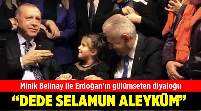 Minik Belinay ile Erdoğan'ın gülümseten diyaloğu