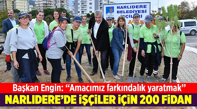 Narlıdere'de işçiler için 200 fidan