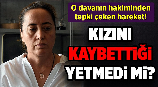 O davanın hakiminden tepki çeken hareket!