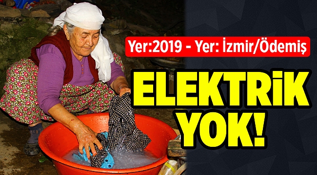Ödemişli Fatma Nine ölmeden elektriğe kavuşmak istiyor...