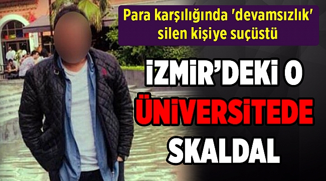 Para karşılığında 'devamsızlık' silen kişiye suçüstü