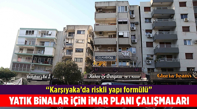 Yatık binalar için imar planı çalışmaları başlıyor