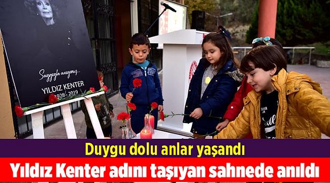 Yıldız Kenter Bornova'da adını taşıyan sahnede anıldı
