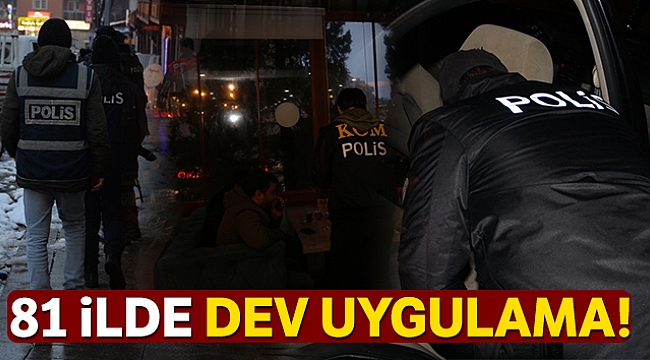 81 ilde eş zamanlı Türkiye Güven Huzur (2019/7) uygulaması