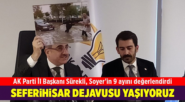 AK Parti İl Başkanı Sürekli, Soyer'in 9 ayını değerlendirdi, sert sözlerle eleştirdi