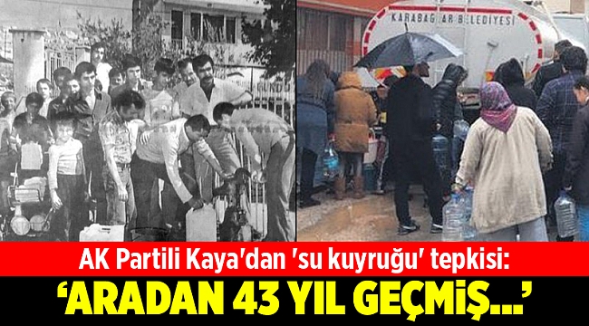 AK Partili Kaya&#039;dan &#039;su kuyruğu&#039; tepkisi: CHP aynı CHP, zulüm aynı zulüm