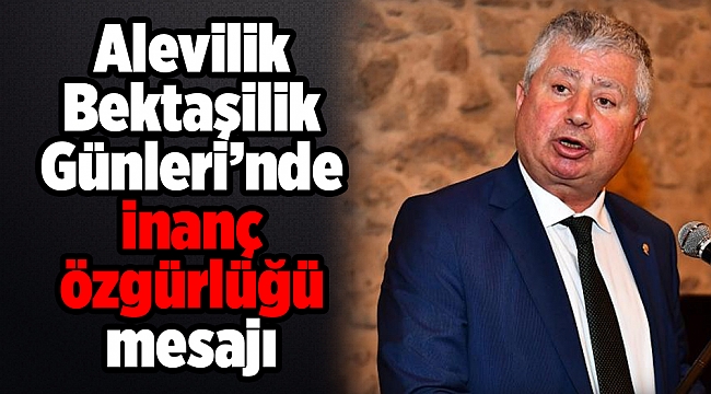 Alevilik Bektaşilik Günleri’nde inanç özgürlüğü mesajı