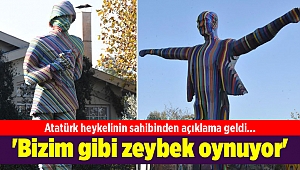 Atatürk heykelinin sahibinden açıklama geldi... 'Bizim gibi zeybek oynuyor'