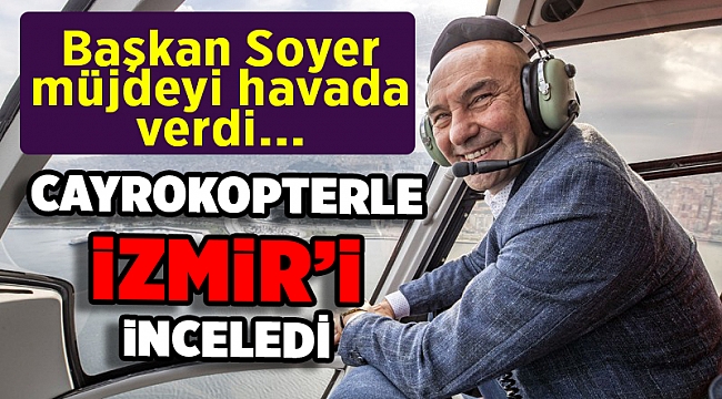 Başkan Soyer: İzmir'i sportif havacılığın merkezi yapacağız