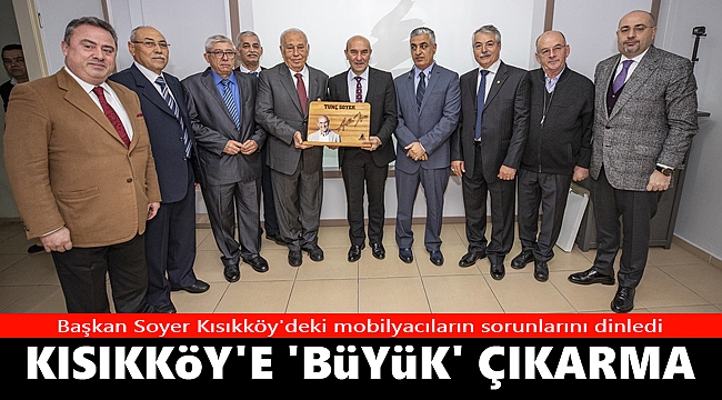 Başkan Soyer Kısıkköy'deki mobilyacıların sorunlarını dinledi