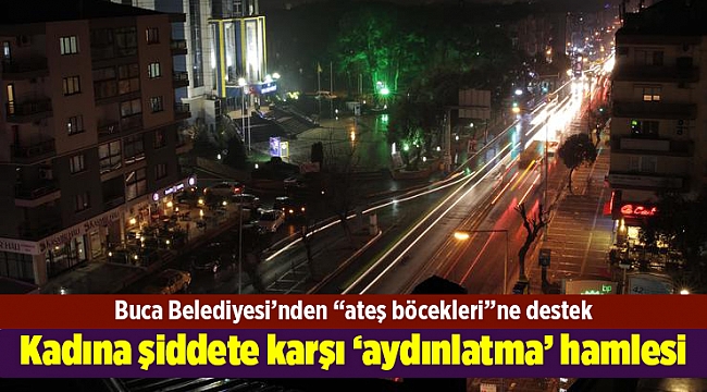 Buca Belediyesi’nden “ateş böcekleri”ne destek