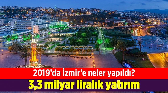 Büyükşehir&#039;den İzmir’e 3,3 milyar liralık yatırım