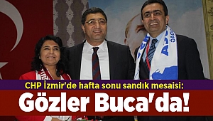 CHP İzmir'de hafta sonu sandık mesaisi: Gözler Buca'da!