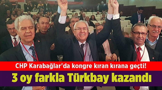 CHP Karabağlar'da kongre kıran kırana geçti! 3 oy farkla Türkbay kazandı