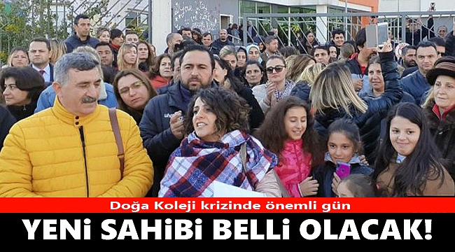 Doğa Koleji krizinde önemli gün: "Yeni sahibi belli olacak"
