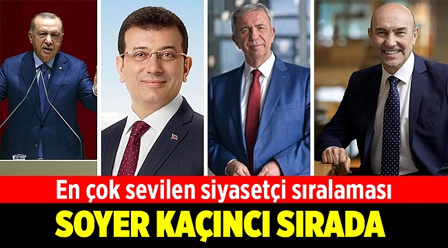 En sevilen siyasetçi sıralamasında Soyer bir çok ünlü ismi geride bıraktı...