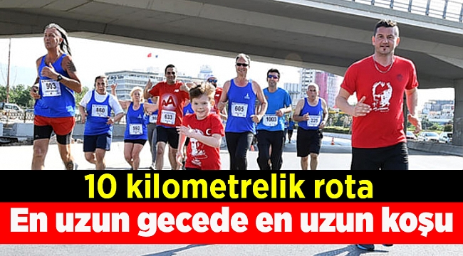 En uzun gecede en uzun koşu