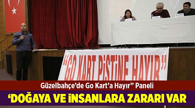 Güzelbahçe’de Go Kart’a Hayır” Paneli Düzenlendi