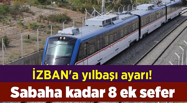 İZBAN'a yılbaşı ayarı! Sabaha kadar 8 ek sefer