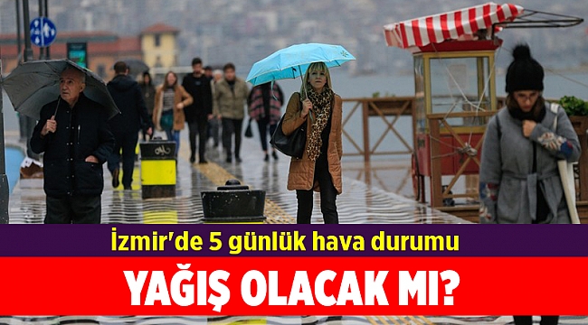 İzmir'de 5 günlük hava durumu(16-20 Aralık 2019)