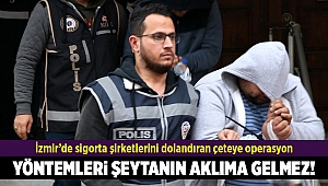 İzmir'de bilinçli kaza yapıp sigorta şirketlerini dolandıran suç örgütüne operasyon