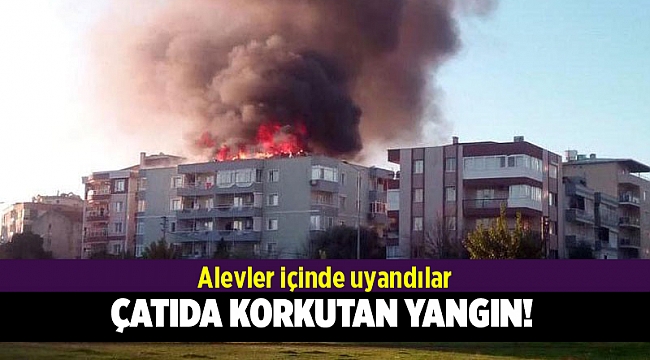 İzmir&#039;de bir binanın çatısı alev alev yandı