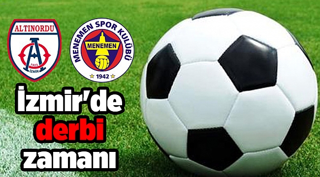 İzmir'de derbi zamanı