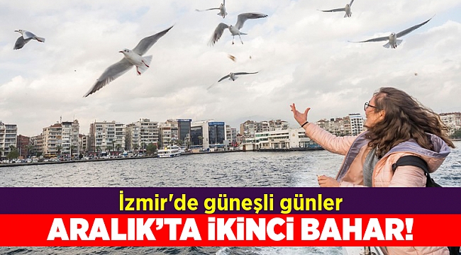 İzmir&#039;de güneşli günler