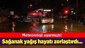 İzmir'de sağanak yağış hayatı zorlaştırdı...
