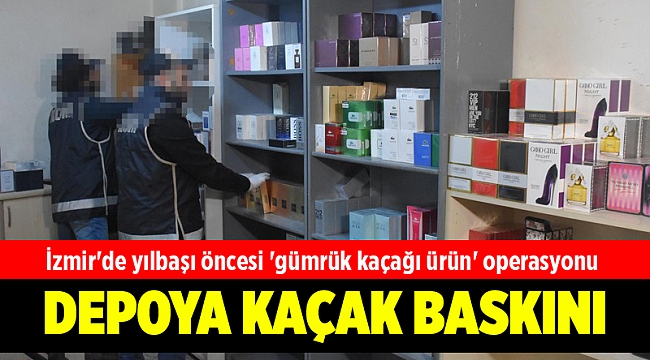 İzmir'de yılbaşı öncesi 'gümrük kaçağı ürün' operasyonu