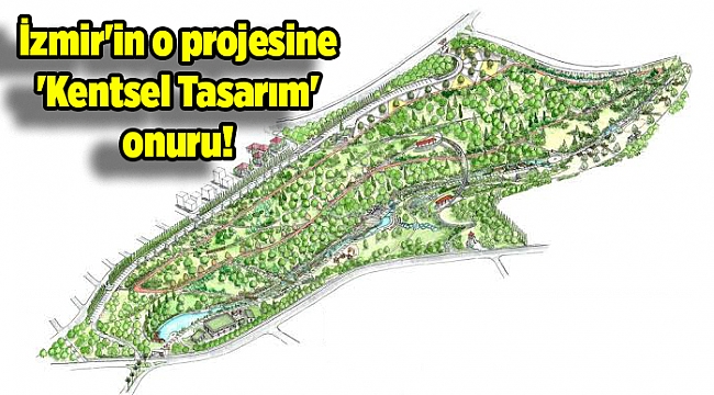 İzmir'in o projesine 'Kentsel Tasarım' onuru!