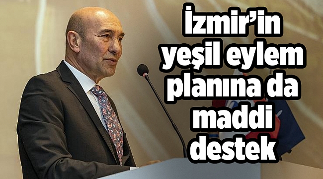 İzmir’in yeşil eylem planına da maddi destek