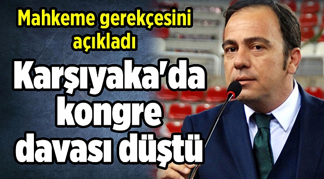 Karşıyaka'da kongre davası düştü