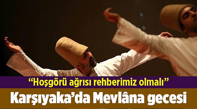 Karşıyaka’da Mevlâna gecesi