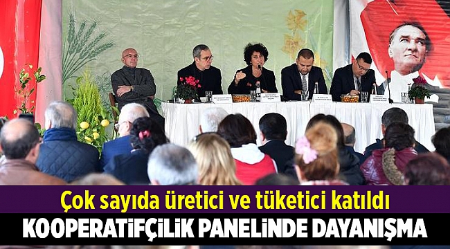 Kooperatifçilik panelinde dayanışma vurgusu